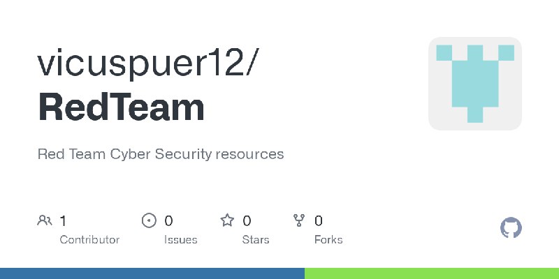 GitHub - vicuspuer12/RedTeam: Red Team Cyber Security resources