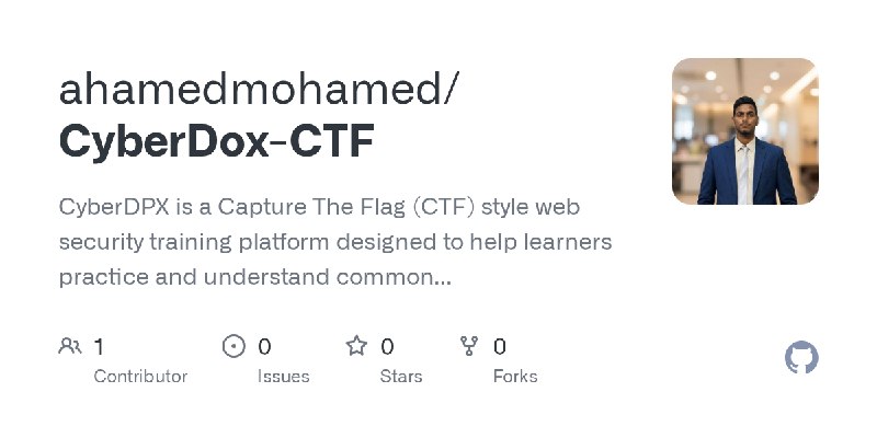 GitHub - ahamedmohamed/CyberDox-CTF: CyberDPX is a Capture The Flag (CTF) style web security training platform designed to help…
