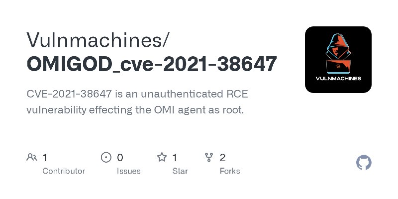 GitHub - Vulnmachines/OMIGOD_cve-2021-38647: CVE-2021-38647 is an unauthenticated RCE vulnerability effecting the OMI agent as…