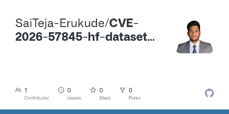 GitHub - SaiTeja-Erukude/CVE-2026-57845-hf-datasets-rce