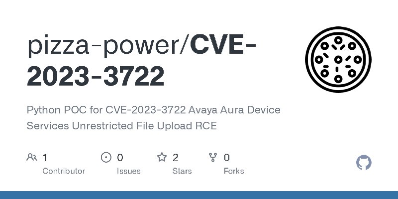GitHub - pizza-power/CVE-2023-3722: Python POC for CVE-2023-3722 Avaya Aura Device Services Unrestricted File Upload RCE