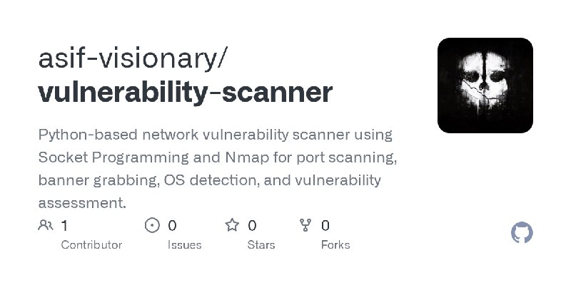 GitHub - asif-visionary/vulnerability-scanner: Python-based network vulnerability scanner using Socket Programming and Nmap for…
