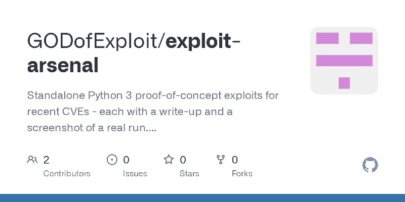 GitHub - GODofExploit/exploit-arsenal: Standalone Python 3 proof-of-concept exploits for recent CVEs - each with a write-up and…