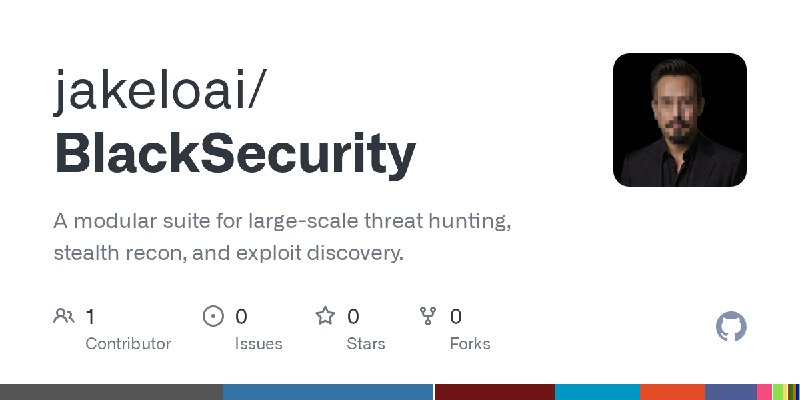 GitHub - jakeloai/BlackSecurity: A modular suite for large-scale threat hunting, stealth recon, and exploit discovery.
