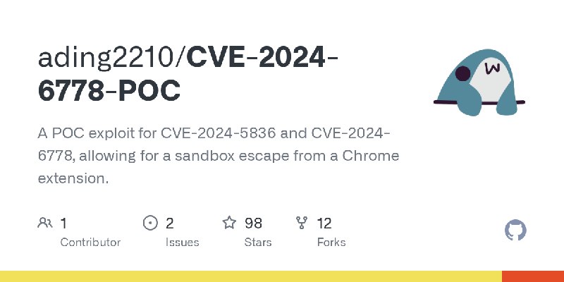 GitHub - ading2210/CVE-2024-6778-POC: A POC exploit for CVE-2024-5836 and CVE-2024-6778, allowing for a sandbox escape from a Chrome…