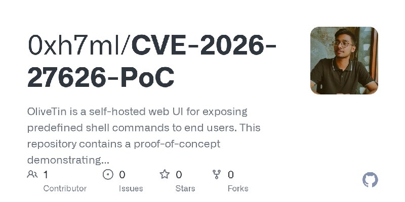 GitHub - 0xh7ml/CVE-2026-27626-PoC: OliveTin is a self-hosted web UI for exposing predefined shell commands to end users. This…