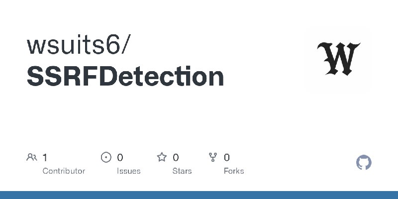 GitHub - wsuits6/SSRFDetection