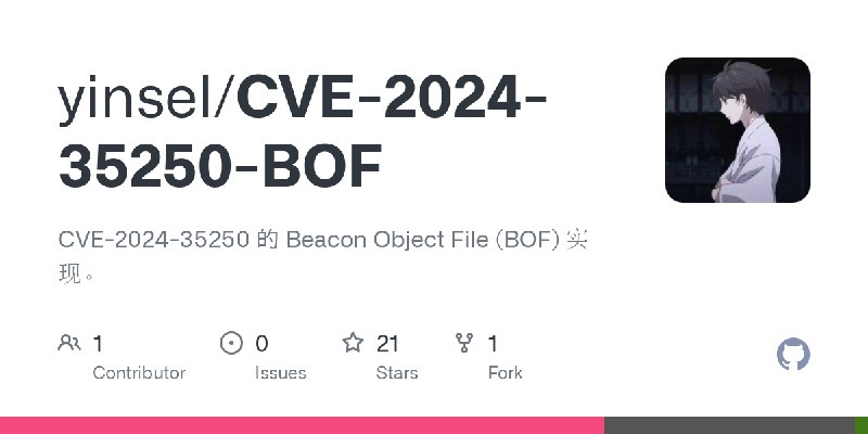 GitHub - yinsel/CVE-2024-35250-BOF: CVE-2024-35250 的 Beacon Object File (BOF) 实现。
