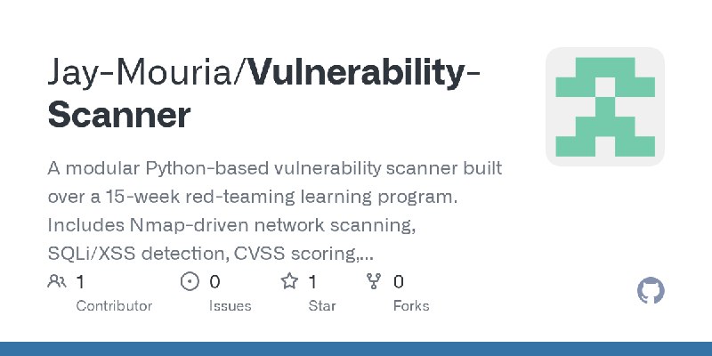 GitHub - Jay-Mouria/Vulnerability-Scanner: A modular Python-based vulnerability scanner built over a 15-week red-teaming learning…
