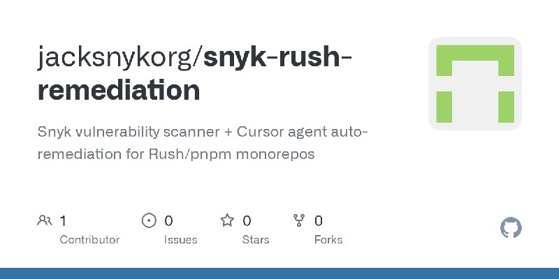 GitHub - jacksnykorg/snyk-rush-remediation: Snyk vulnerability scanner + Cursor agent auto-remediation for Rush/pnpm monorepos