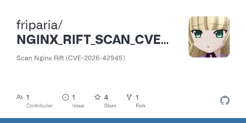GitHub - friparia/NGINX_RIFT_SCAN_CVE_2026_42945: Scan Nginx Rift (CVE-2026-42945)