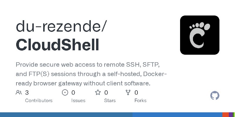 GitHub - du-rezende/CloudShell: Provide secure web access to remote SSH, SFTP, and FTP(S) sessions through a self-hosted, Docker…