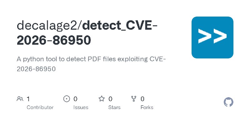 GitHub - decalage2/detect_CVE-2026-86950: A python tool to detect PDF files exploiting CVE-2026-86950