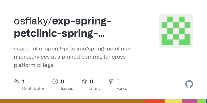 GitHub - osflaky/exp-spring-petclinic-spring-petclinic-microservices: snapshot of spring-petclinic/spring-petclinic-microservices…