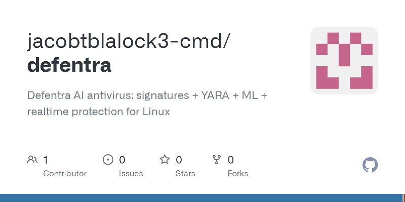 GitHub - jacobtblalock3-cmd/defentra: Defentra AI antivirus: signatures + YARA + ML + realtime protection for Linux