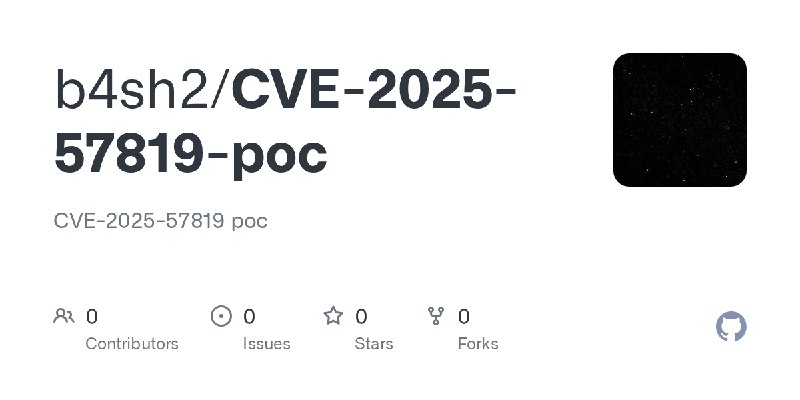 b4sh2/CVE-2025-57819-poc