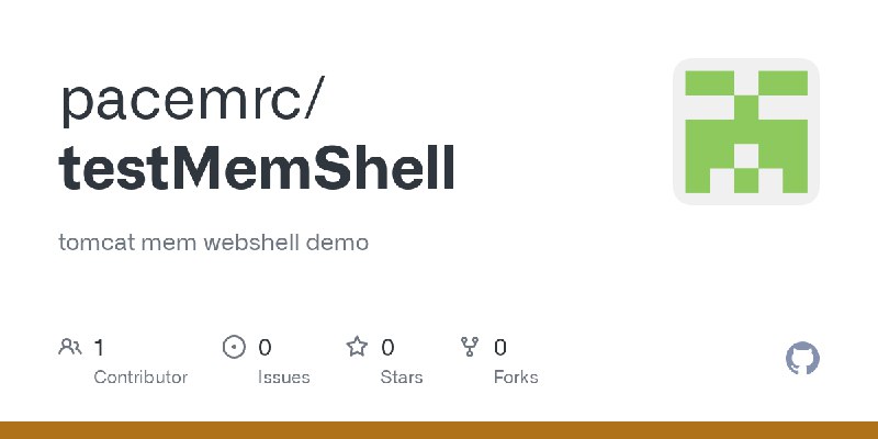 GitHub - pacemrc/testMemShell: tomcat mem webshell demo