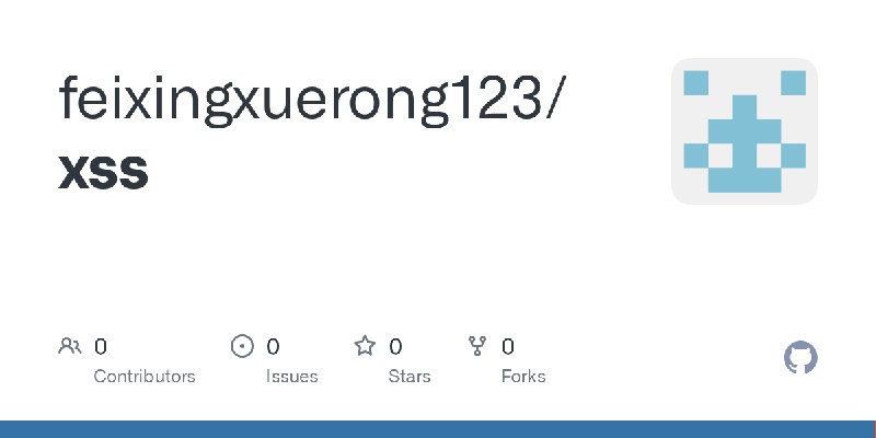 GitHub - feixingxuerong123/xss
