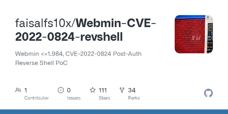 GitHub - faisalfs10x/Webmin-CVE-2022-0824-revshell: Webmin <=1.984, CVE-2022-0824 Post-Auth Reverse Shell PoC
