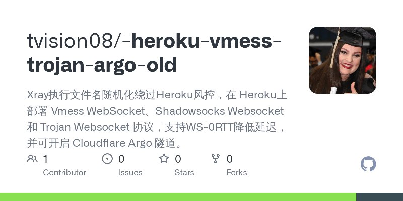 GitHub - tvision08/-heroku-vmess-trojan-argo-old: Xray执行文件名随机化绕过Heroku风控，在 Heroku上部署 Vmess WebSocket、Shadowsocks Websocket 和 Trojan…