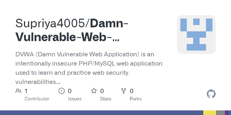 GitHub - Supriya4005/Damn-Vulnerable-Web-Application-: DVWA (Damn Vulnerable Web Application) is an intentionally insecure PHP/MySQL…