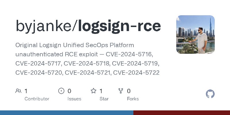 GitHub - byjanke/logsign-rce: Original Logsign Unified SecOps Platform unauthenticated RCE exploit — CVE-2024-5716, CVE-2024-5717…