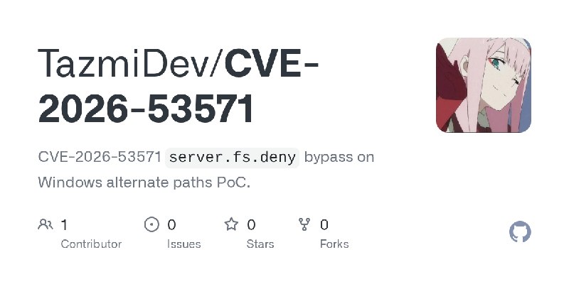 GitHub - TazmiDev/CVE-2026-53571: CVE-2026-53571 `server.fs.deny` bypass on Windows alternate paths PoC.