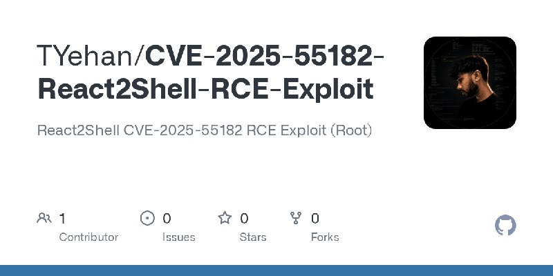 GitHub - TYehan/CVE-2025-55182-React2Shell-RCE-Exploit: React2Shell CVE-2025-55182 RCE Exploit (Root)