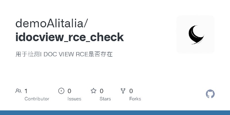 GitHub - demoAlitalia/idocview_rce_check: 用于检测I DOC VIEW RCE是否存在