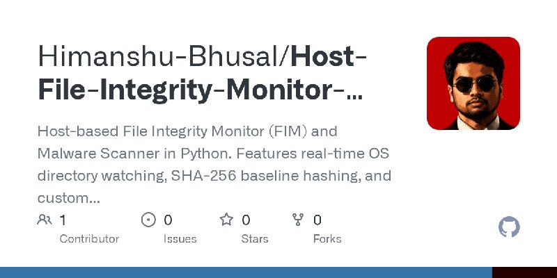 GitHub - Himanshu-Bhusal/Host-File-Integrity-Monitor-FIM-Malware-Rule-Scanner: Host-based File Integrity Monitor (FIM) and Malware…