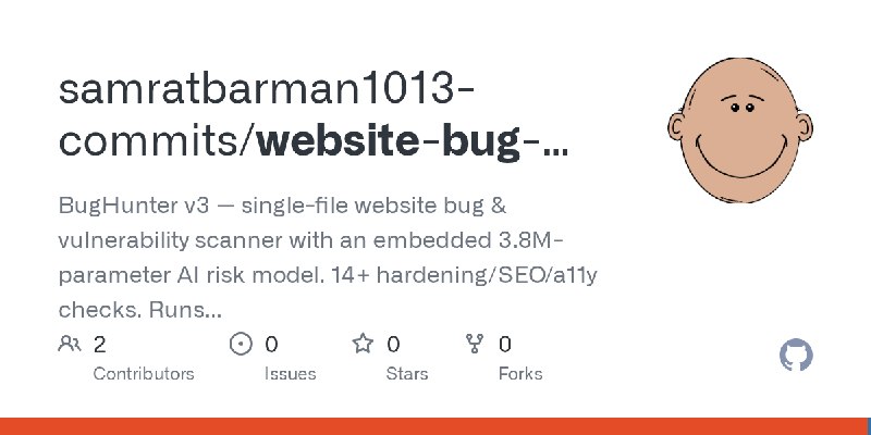 GitHub - samratbarman1013-commits/website-bug-detector: BugHunter v3 — single-file website bug & vulnerability scanner with an…