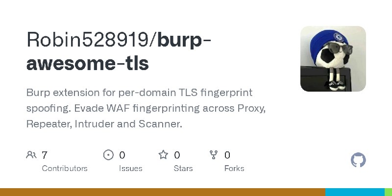 GitHub - Robin528919/burp-awesome-tls: Burp extension for per-domain TLS fingerprint spoofing. Evade WAF fingerprinting across…
