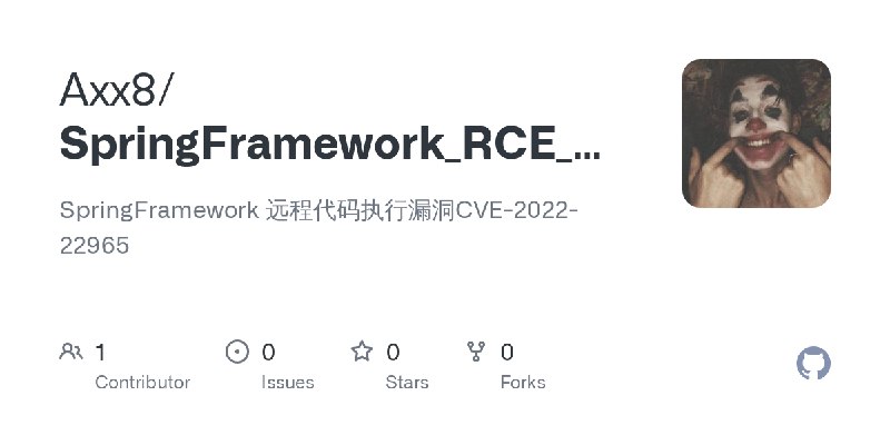 GitHub - Axx8/SpringFramework_RCE_CVE-2022-22965: SpringFramework 远程代码执行漏洞CVE-2022-22965
