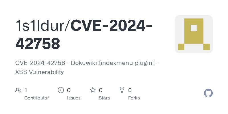 GitHub - 1s1ldur/CVE-2024-42758: CVE-2024-42758 - Dokuwiki (indexmenu plugin) - XSS Vulnerability