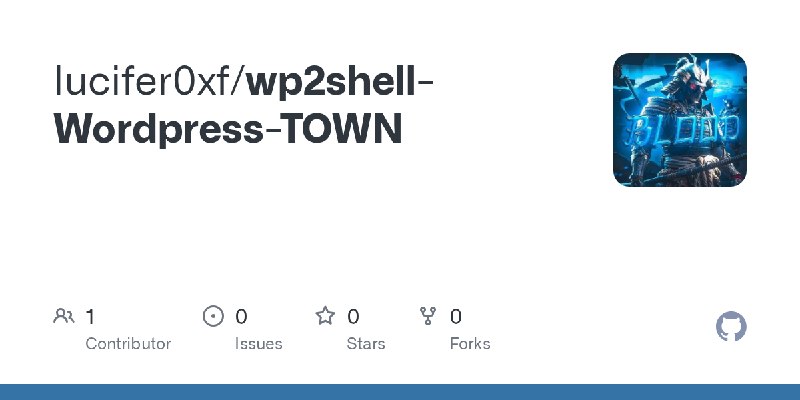 GitHub - lucifer0xf/wp2shell-Wordpress-TOWN