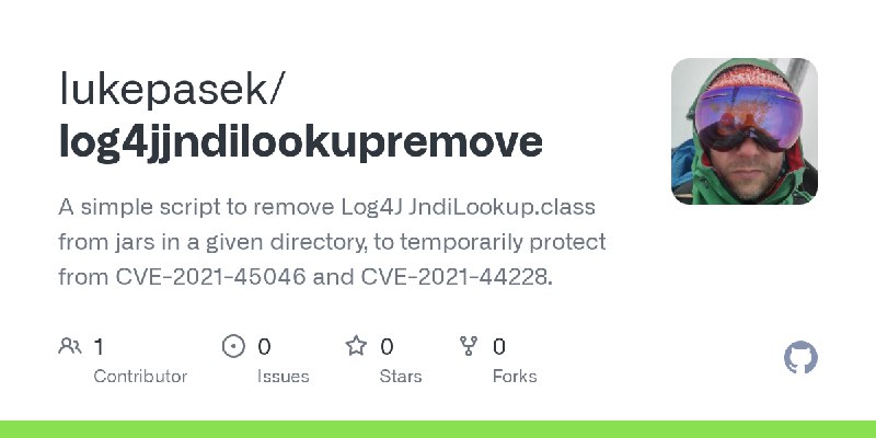 GitHub - lukepasek/log4jjndilookupremove: A simple script to remove Log4J JndiLookup.class from jars in a given directory, to temporarily…