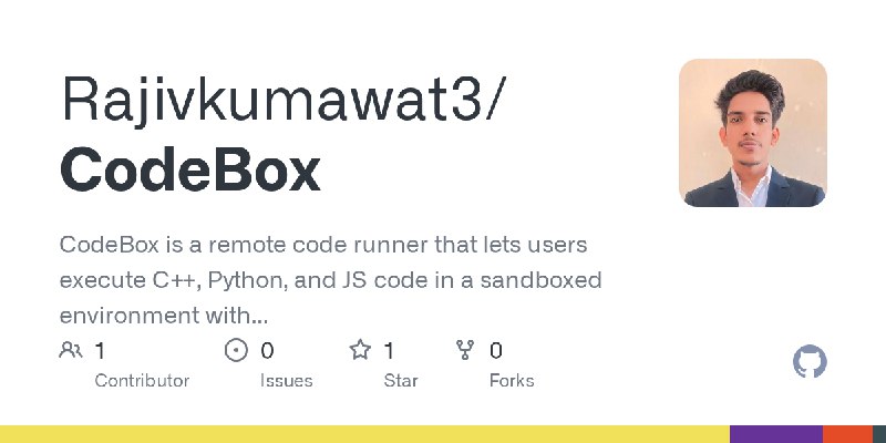 GitHub - Rajivkumawat3/CodeBox: CodeBox is a remote code runner that lets users execute C++, Python, and JS code in a sandboxed…