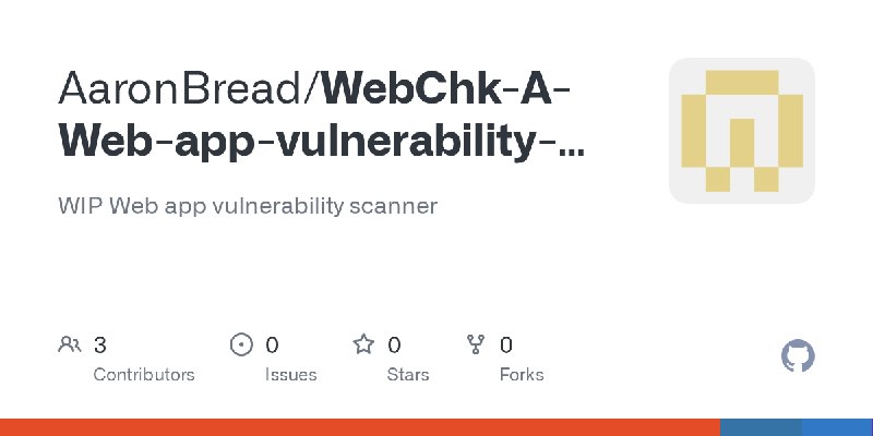 GitHub - AaronBread/WebChk-A-Web-app-vulnerability-scanner-using-Machine-learning-and-AI: WIP Web app vulnerability scanner