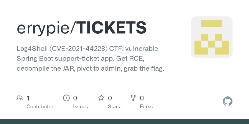 GitHub - errypie/TICKETS: Log4Shell (CVE-2021-44228) CTF: vulnerable Spring Boot support-ticket app. Get RCE, decompile the JAR…