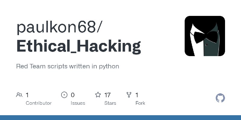 GitHub - paulkon68/Ethical_Hacking: Red Team scripts written in python