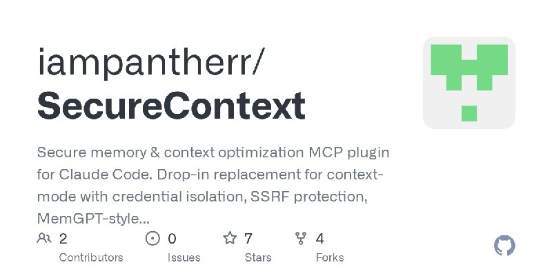 GitHub - iampantherr/SecureContext: Secure memory & context optimization MCP plugin for Claude Code. Drop-in replacement for context…