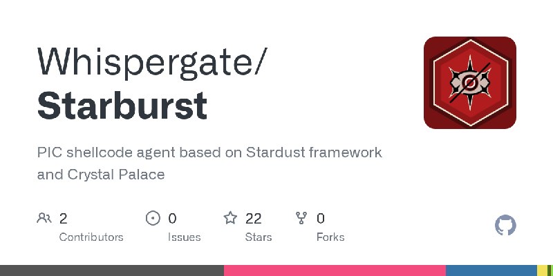 GitHub - Whispergate/Starburst: PIC shellcode agent based on Stardust framework and Crystal Palace