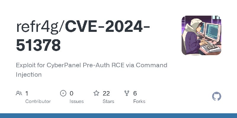 GitHub - refr4g/CVE-2024-51378: Exploit for CyberPanel Pre-Auth RCE via Command Injection