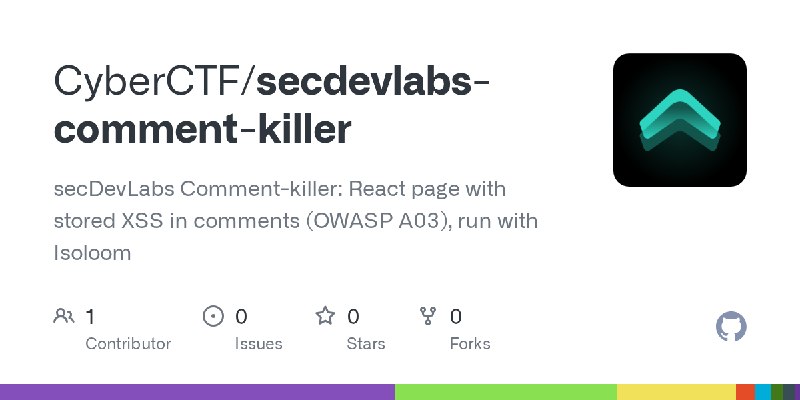GitHub - CyberCTF/secdevlabs-comment-killer: secDevLabs Comment-killer: React page with stored XSS in comments (OWASP A03), run…