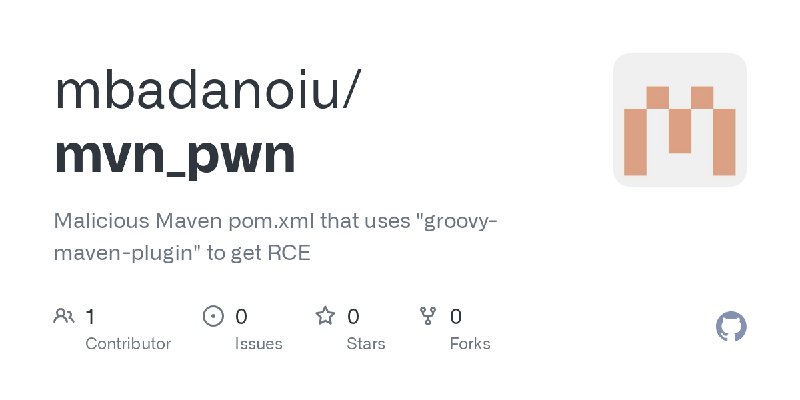 GitHub - mbadanoiu/mvn_pwn: Malicious Maven pom.xml that uses 