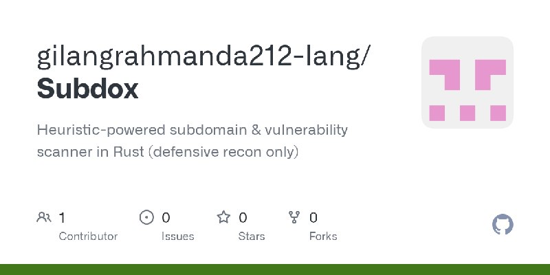 GitHub - gilangrahmanda212-lang/Subdox: Heuristic-powered subdomain & vulnerability scanner in Rust (defensive recon only)