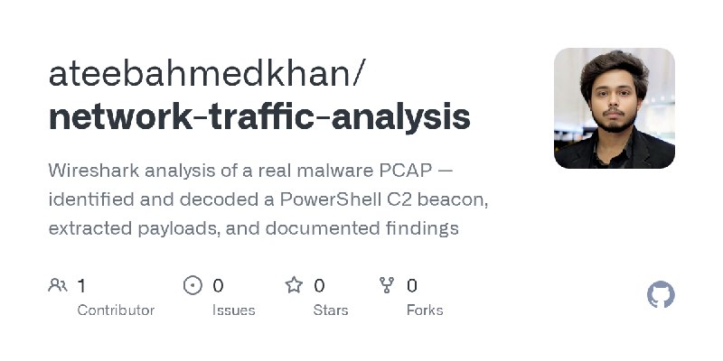 GitHub - ateebahmedkhan/network-traffic-analysis: Wireshark analysis of a real malware PCAP — identified and decoded a PowerShell…