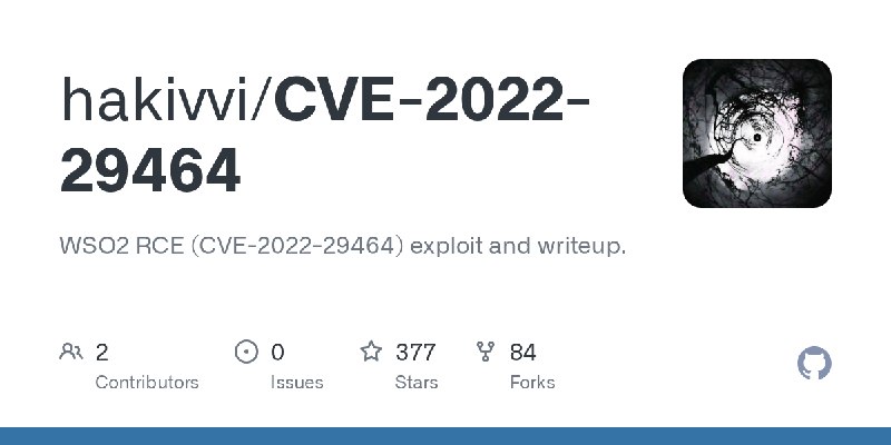 GitHub - hakivvi/CVE-2022-29464: WSO2 RCE (CVE-2022-29464) exploit and writeup.
