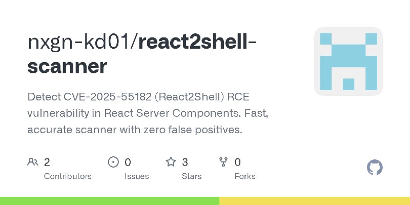 GitHub - nxgn-kd01/react2shell-scanner: Detect CVE-2025-55182 (React2Shell) RCE vulnerability in React Server Components. Fast…