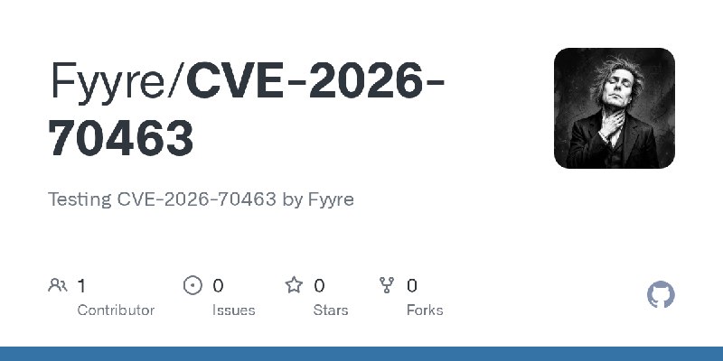 GitHub - Fyyre/CVE-2026-70463: Testing CVE-2026-70463 by Fyyre